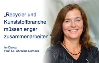 „Recycler und Kunststoffbranche müssen enger zusammenarbeiten“ – Im Dialog mit Christina Dornack