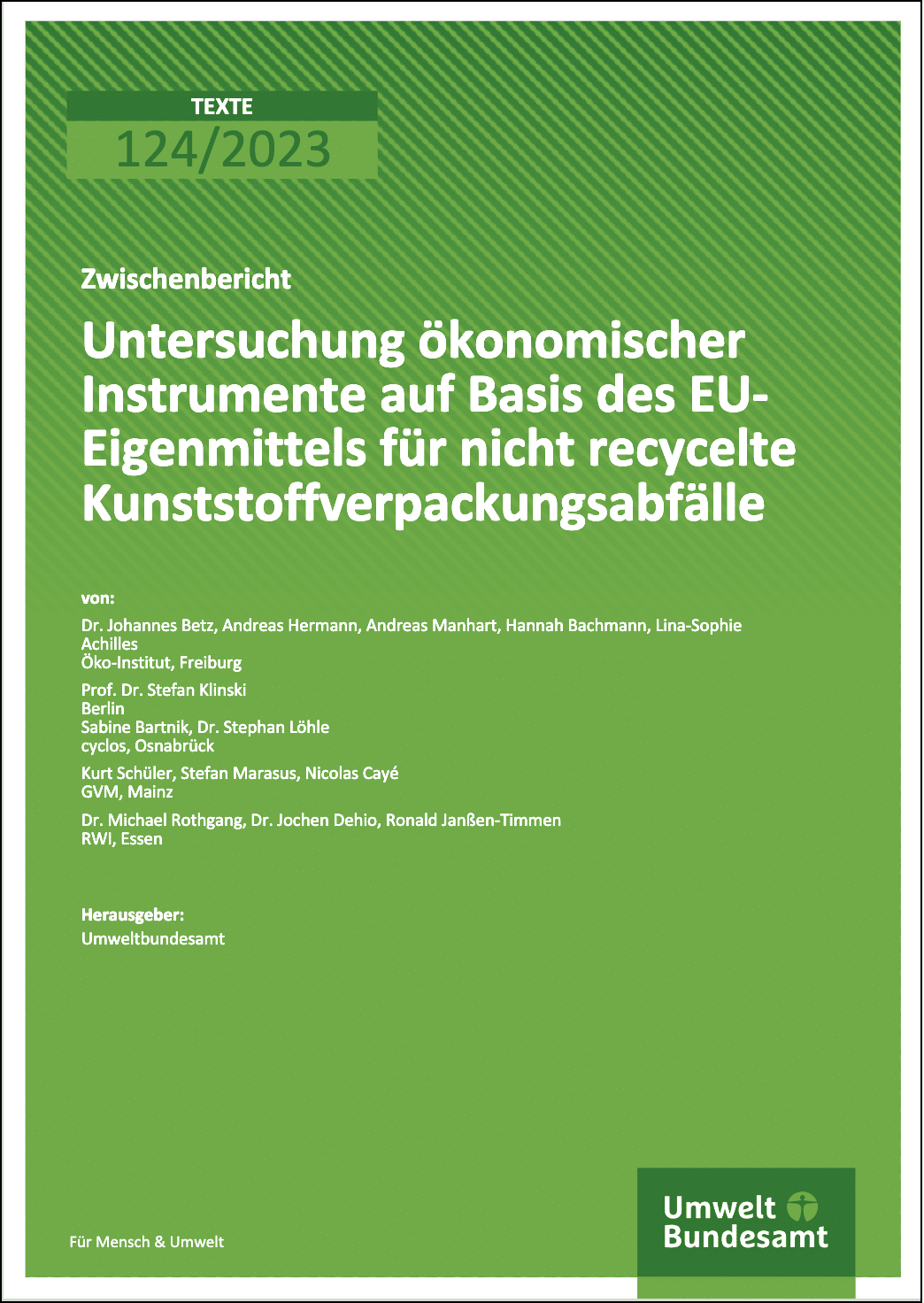 Untersuchung ökonomischer Instrumente auf Basis des EU-Eigenmittels für nicht recycelte Kunststoffverpackungsabfälle.
