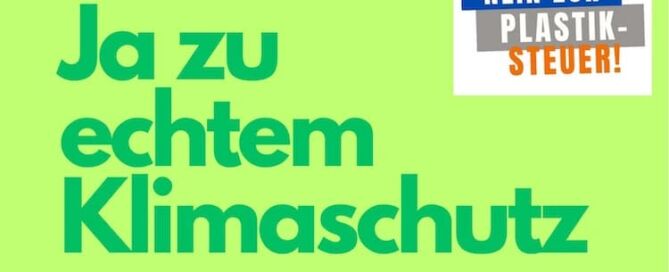 Ja Zu Echtem Klimaschutz Nein Plastiksteuer