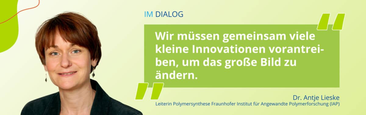 Titelbild des Beitrags "Im Dialog mit Dr. Antje Lieske - Wir müssen gemeinsam viele kleine Innovationen vorantreiben, um das große Bild zu ändern."