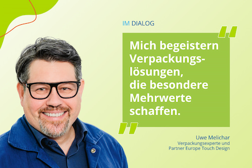 „Mich begeistern Verpackungslösungen, die besondere Mehrwerte schaffen“ - Zitat-Highlight von Uwe Melichar, Partner Europe bei der Agentur für Structural Packaging Innovation Touch Design
