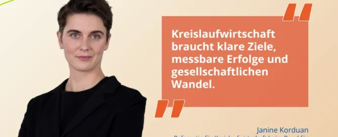 Teaserbild für den Beitrag "Im Dialog mit Janine Korduan" - Teaser-Zitat: "Kreislaufwirtschaft braucht klare Ziele, messbare Erfolge und gesellschaftlichen Wandel.“